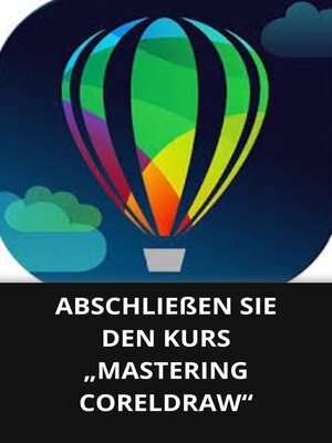 cover image of ABSCHLIEßEN SIE DEN KURS „MASTERING CORELDRAW